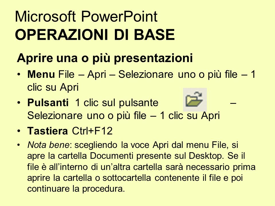 Microsoft PowerPoint OPERAZIONI DI BASE