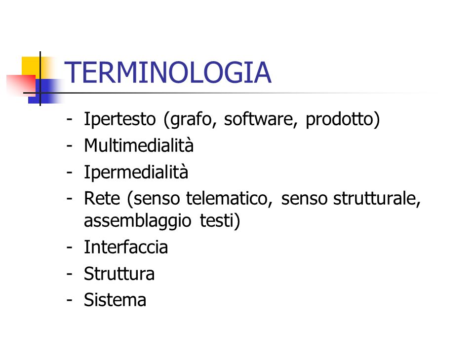 TERMINOLOGIA - Ipertesto (grafo, software, prodotto) - Multimedialità