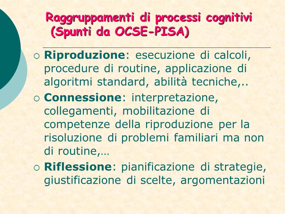 Raggruppamenti di processi cognitivi (Spunti da OCSE-PISA)