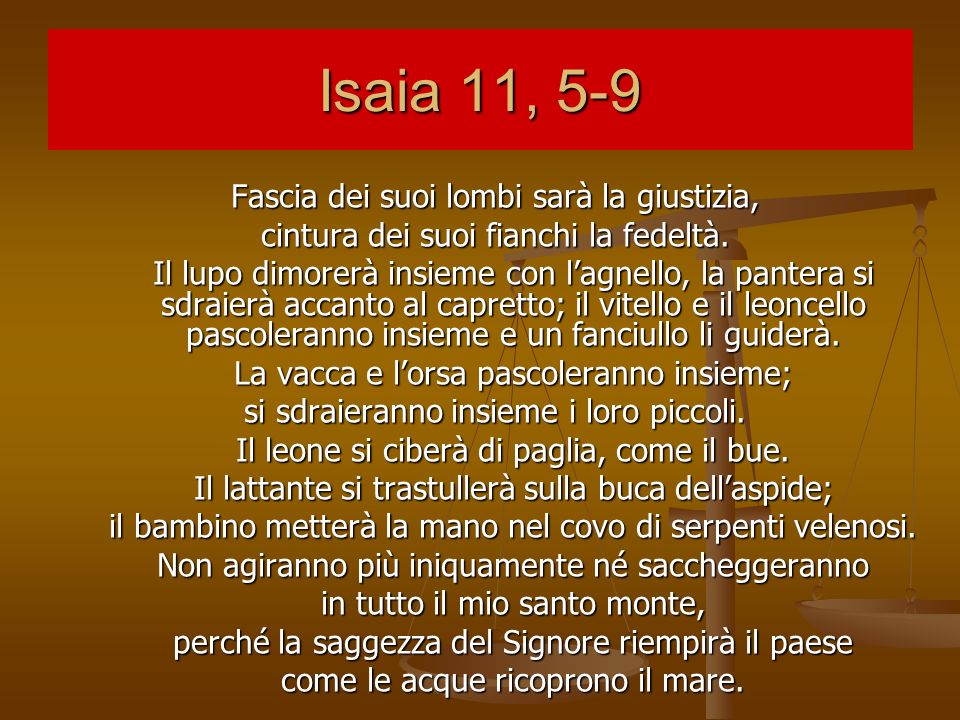 Isaia 11, 5-9 Fascia dei suoi lombi sarà la giustizia,