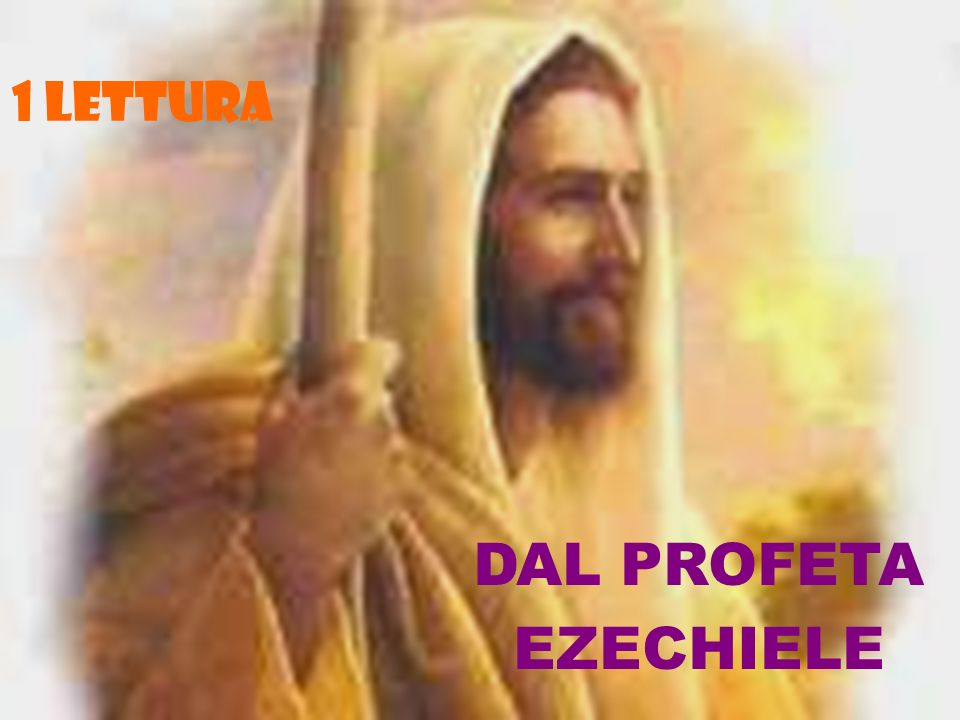 1 LETTURA DAL PROFETA EZECHIELE