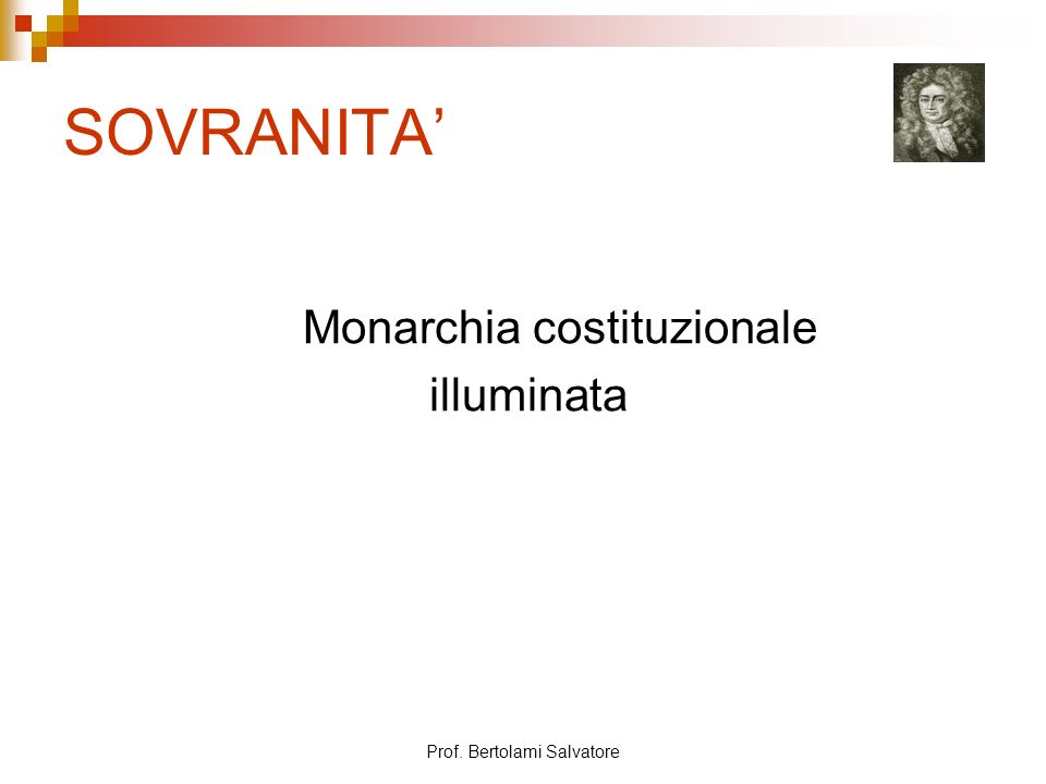 SOVRANITA’ Monarchia costituzionale illuminata