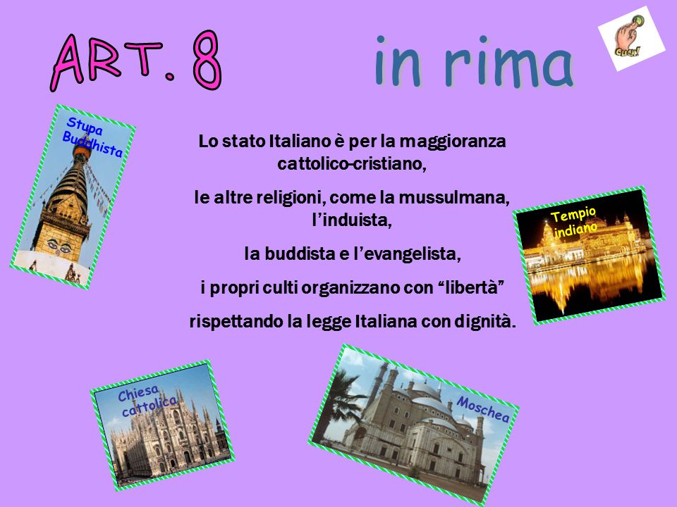 ART. 8 in rima. Stupa Buddhista. Lo stato Italiano è per la maggioranza cattolico-cristiano, le altre religioni, come la mussulmana, l’induista,