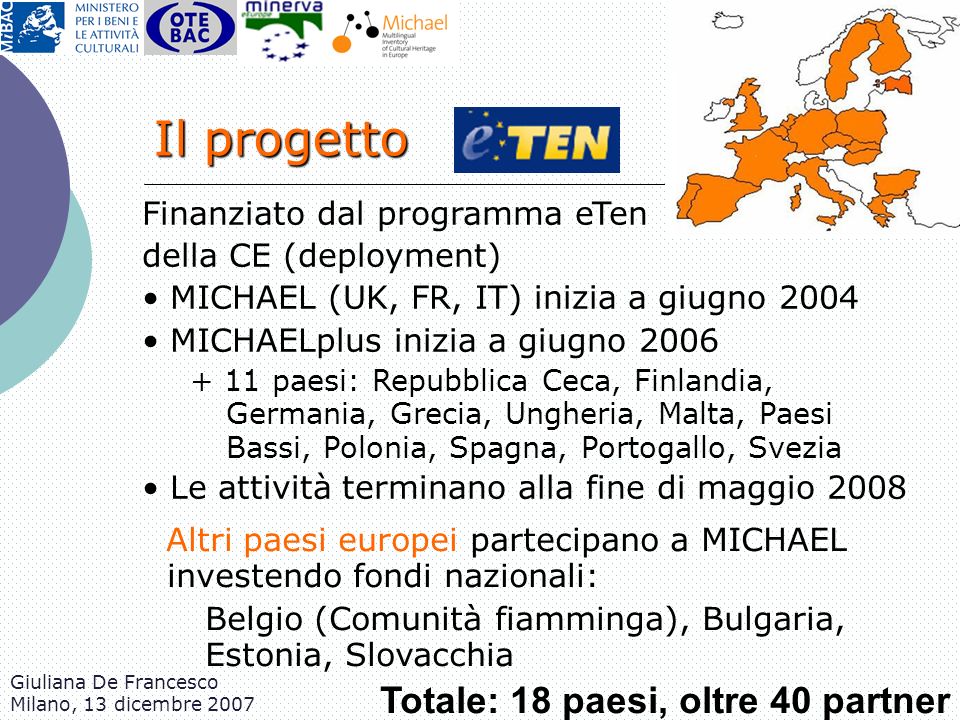 Il progetto Finanziato dal programma eTen della CE (deployment)