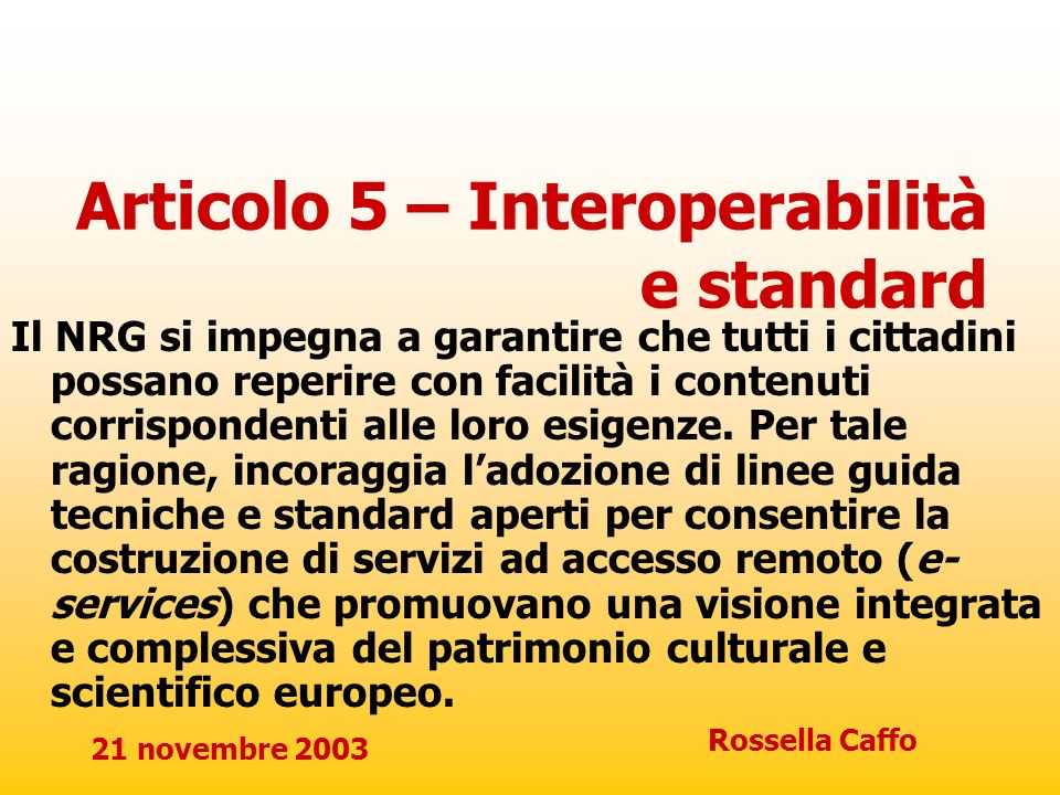 Articolo 5 – Interoperabilità e standard