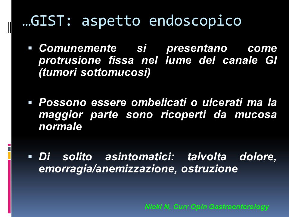…GIST: aspetto endoscopico