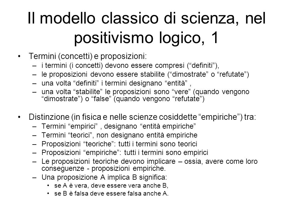 Il modello classico di scienza, nel positivismo logico, 1