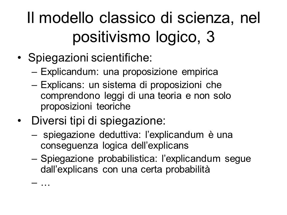 Il modello classico di scienza, nel positivismo logico, 3