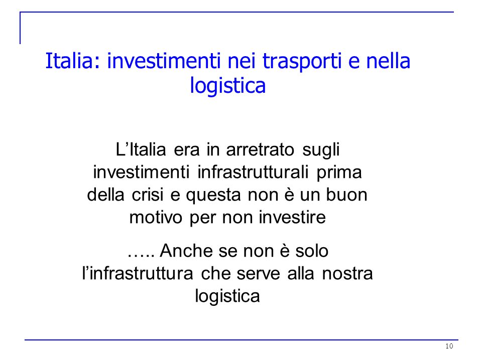 Italia: investimenti nei trasporti e nella logistica