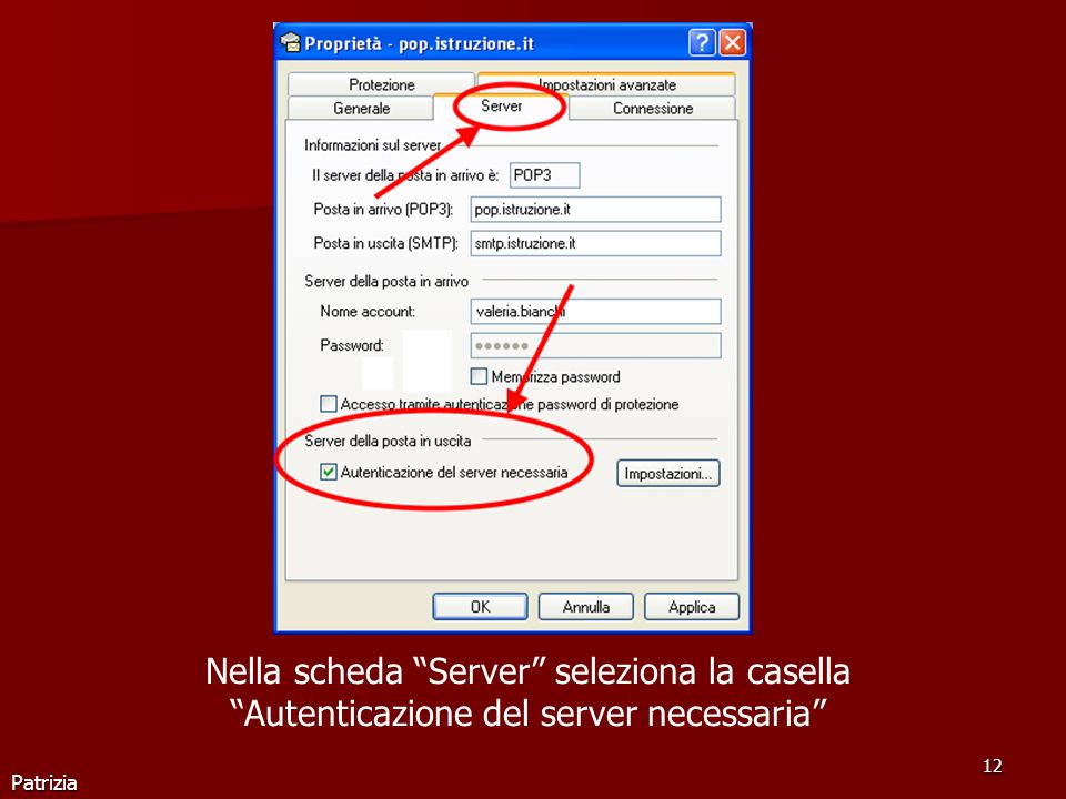 Nella scheda Server seleziona la casella Autenticazione del server necessaria