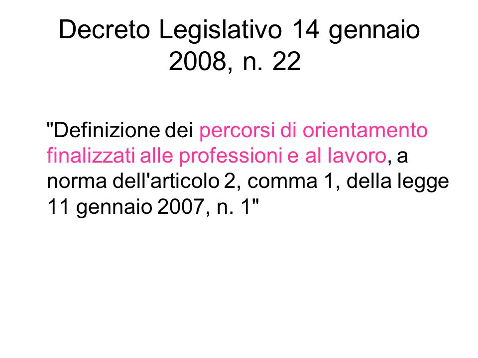 Decreto Legislativo 14 gennaio 2008, n. 22