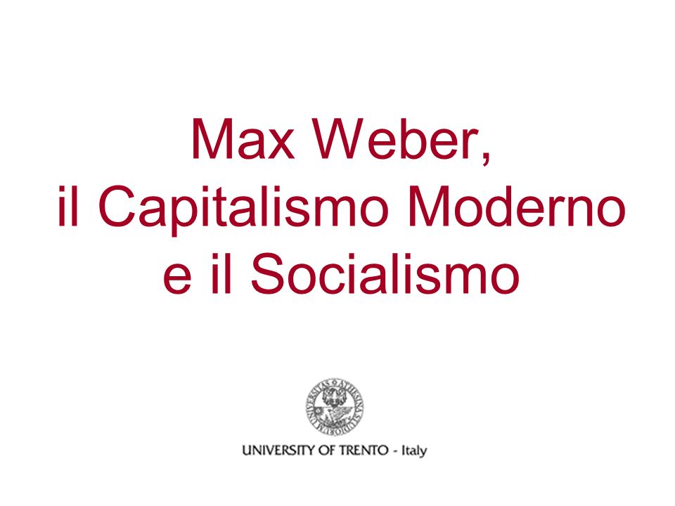 Max Weber, il Capitalismo Moderno e il Socialismo