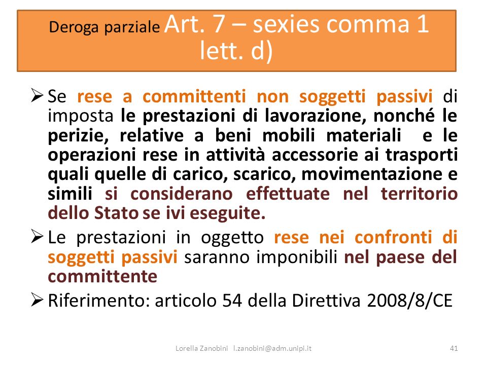 Deroga parziale Art. 7 – sexies comma 1 lett. d)