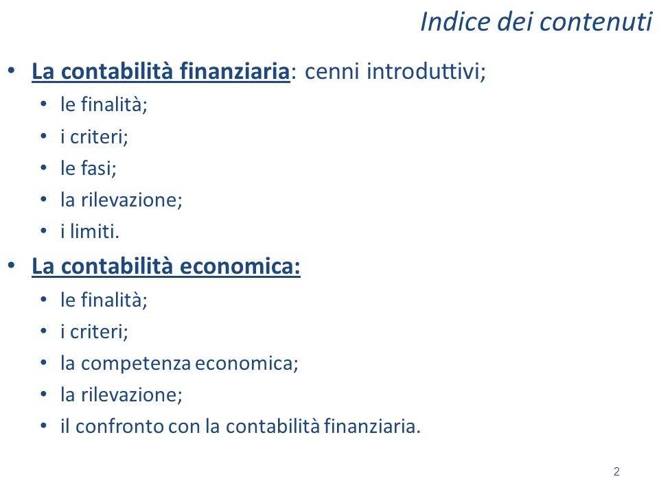 Indice dei contenuti La contabilità finanziaria: cenni introduttivi;