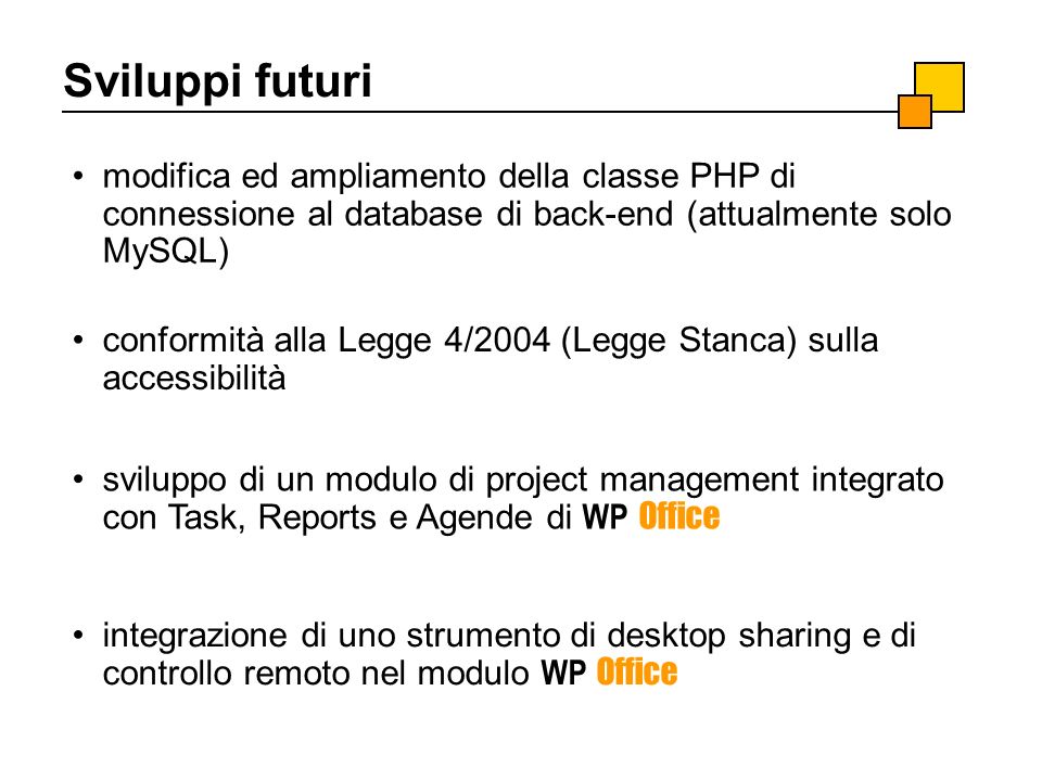 Sviluppi futuri modifica ed ampliamento della classe PHP di connessione al database di back-end (attualmente solo MySQL)