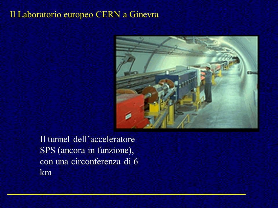 Il Laboratorio europeo CERN a Ginevra