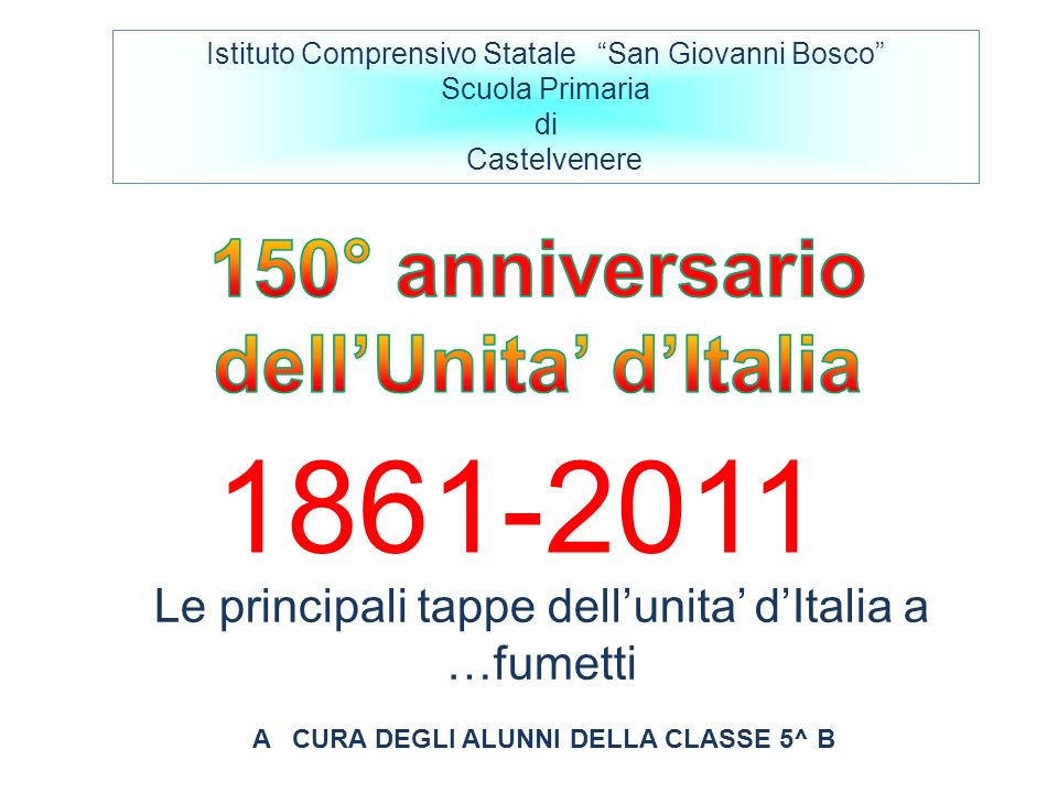 ° anniversario dell’Unita’ d’Italia