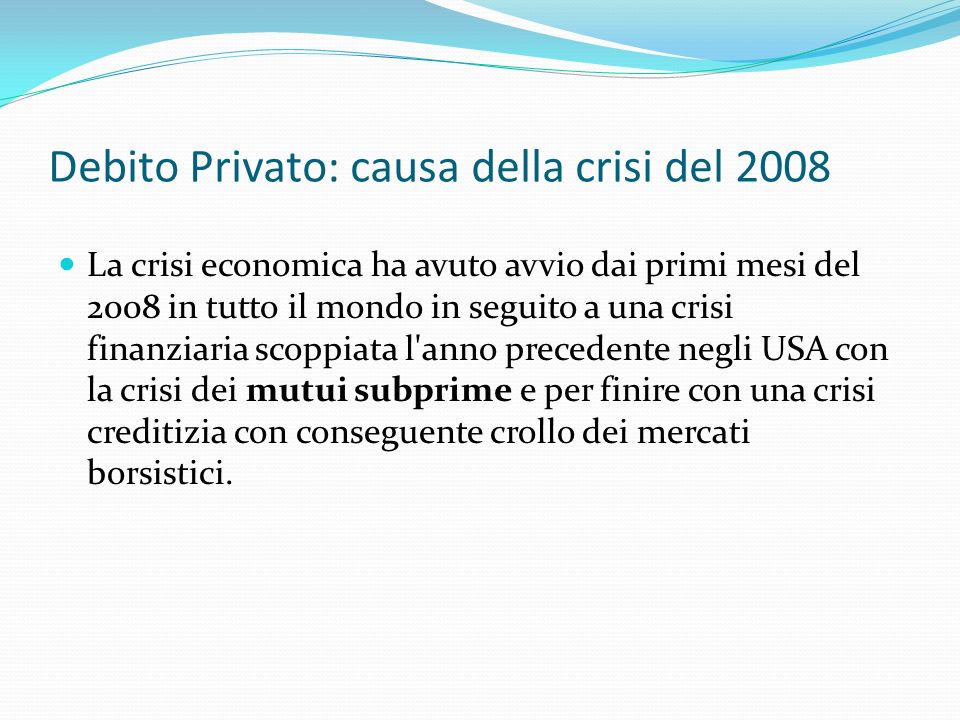 Debito Privato: causa della crisi del 2008