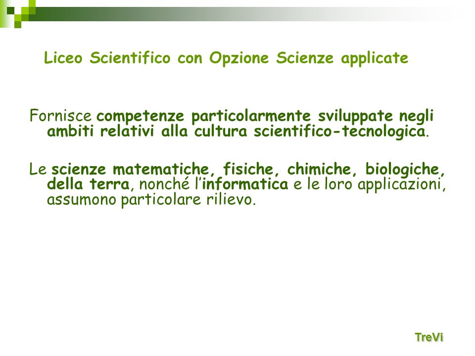 Liceo Scientifico con Opzione Scienze applicate