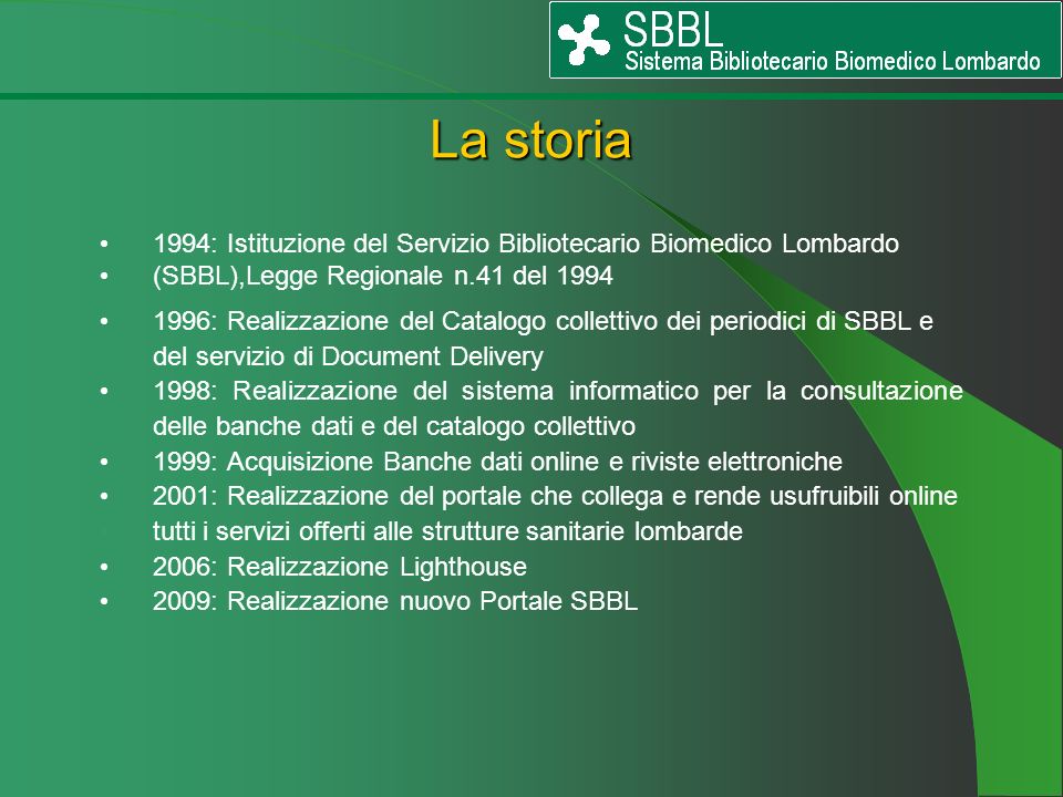 La storia 1994: Istituzione del Servizio Bibliotecario Biomedico Lombardo. (SBBL),Legge Regionale n.41 del