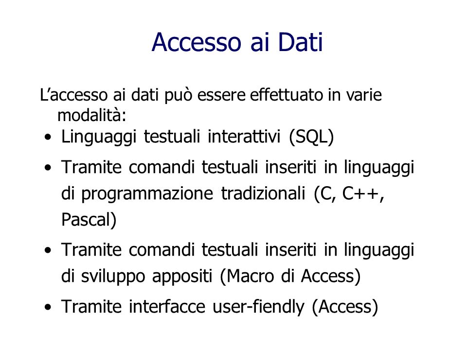Accesso ai Dati Linguaggi testuali interattivi (SQL)