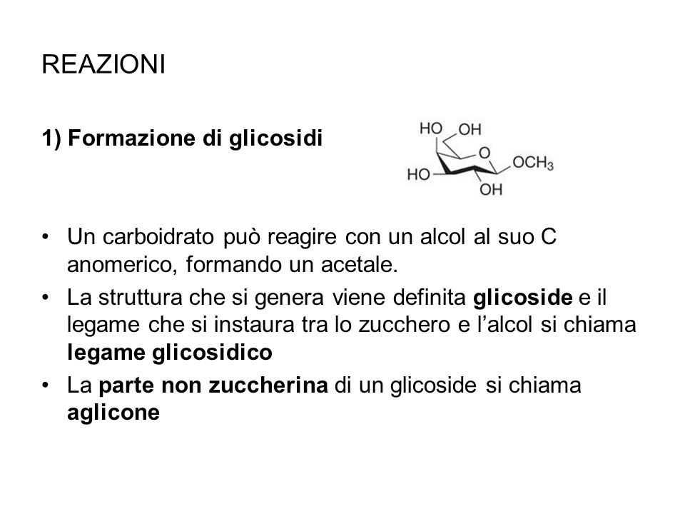 REAZIONI 1) Formazione di glicosidi