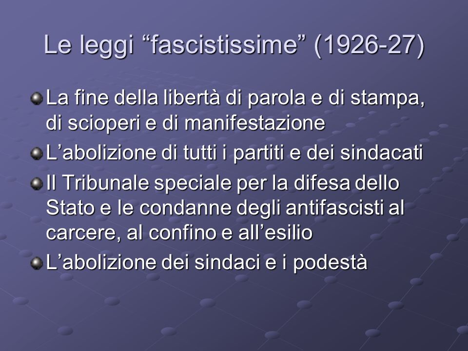 Le leggi fascistissime ( )