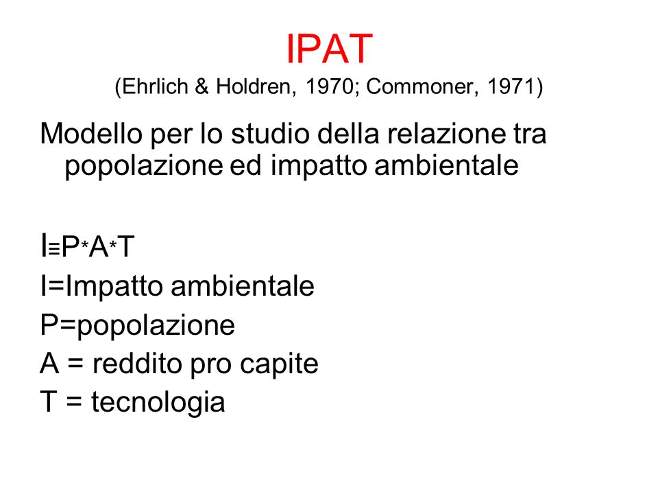 IPAT (Ehrlich & Holdren, 1970; Commoner, 1971)