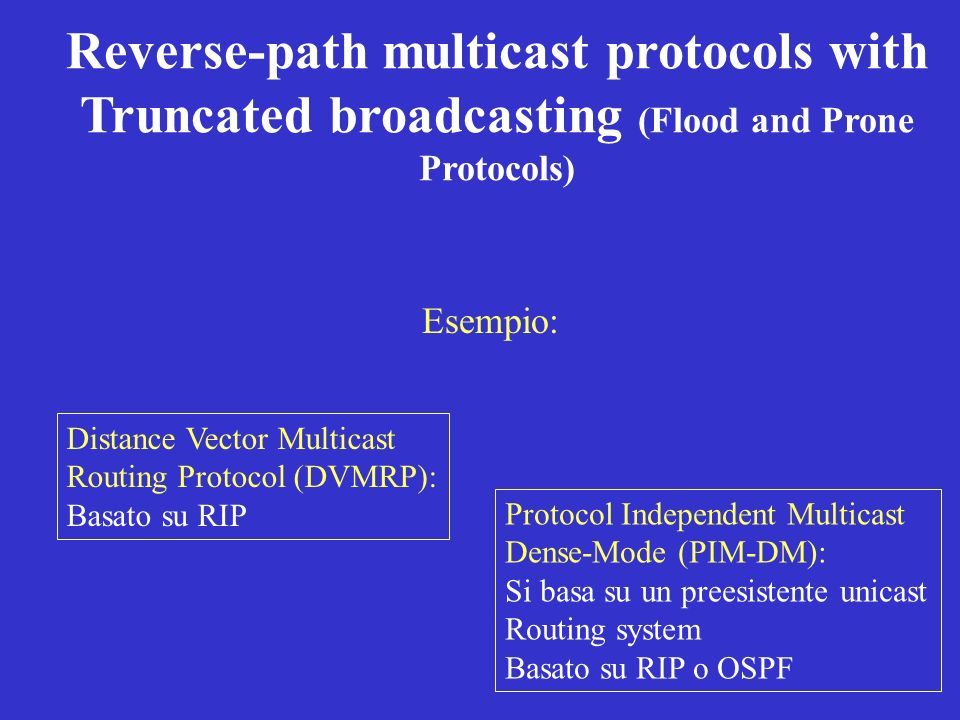 Reverse-path multicast protocols with Truncated broadcasting (Flood and Prone Protocols)