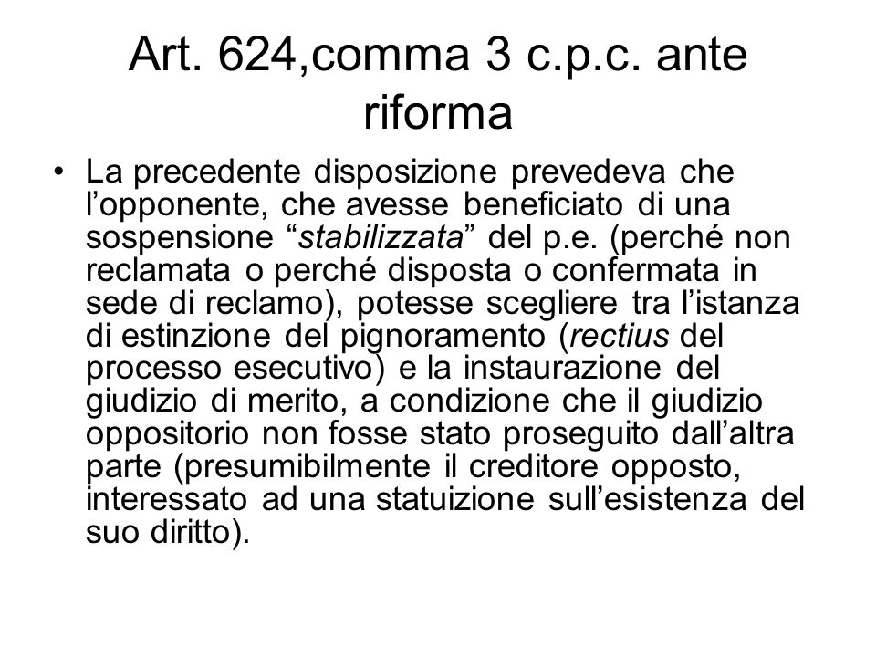 Art. 624,comma 3 c.p.c. ante riforma