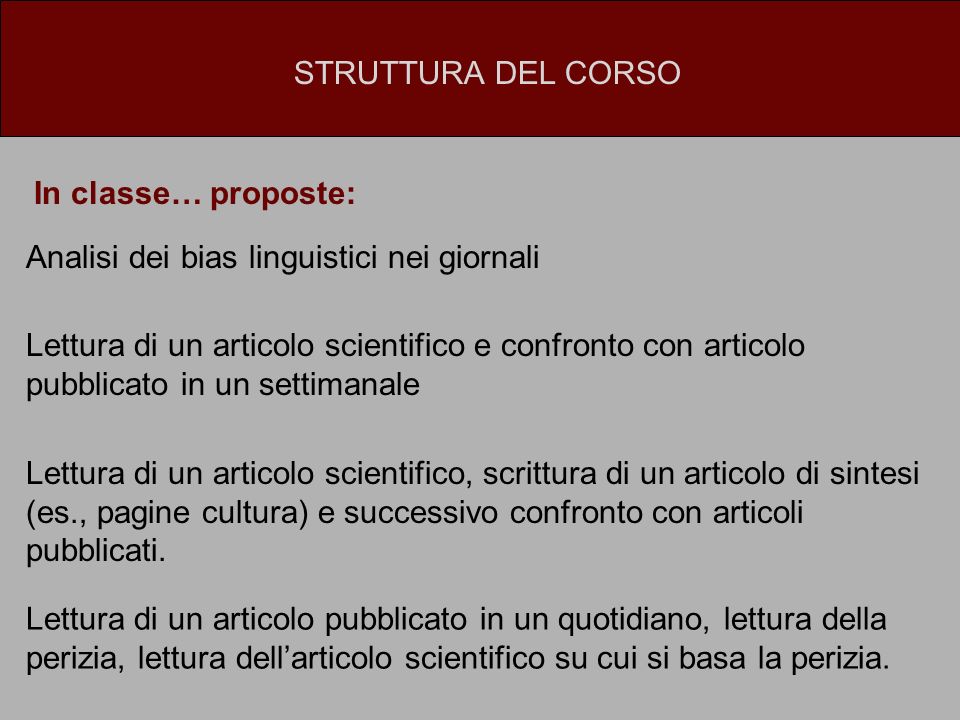 STRUTTURA DEL CORSO In classe… proposte: Analisi dei bias linguistici nei giornali.