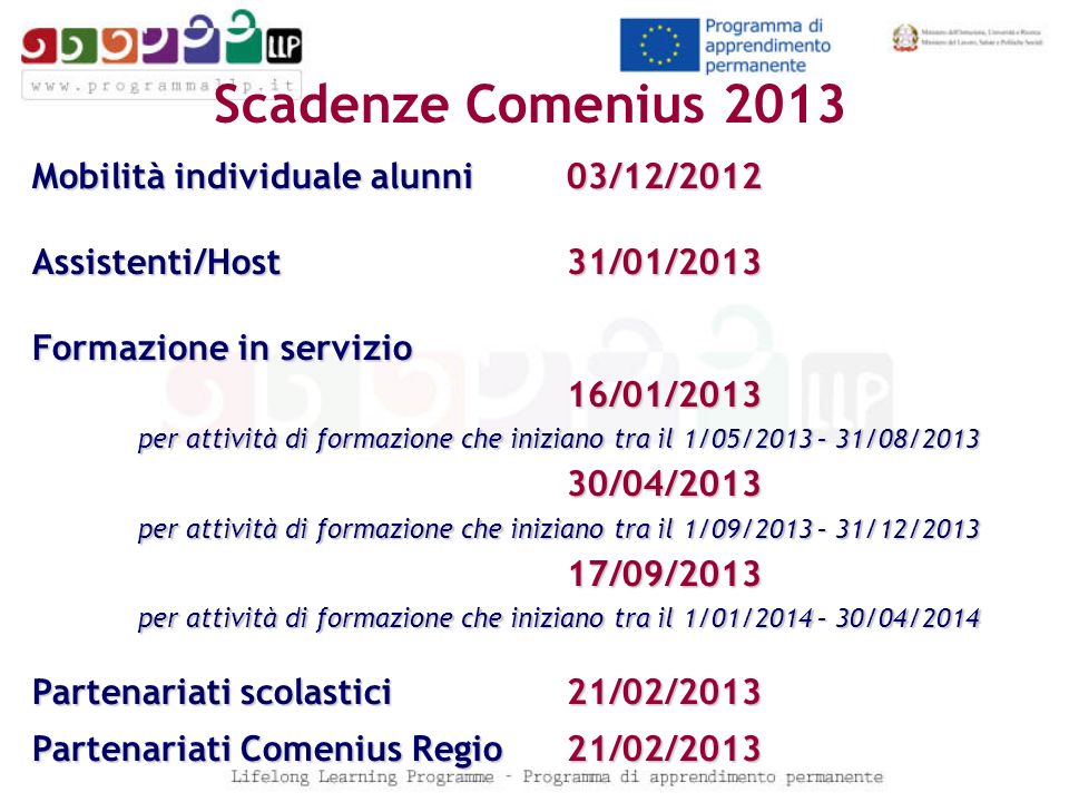 Scadenze Comenius 2013 Mobilità individuale alunni 03/12/2012