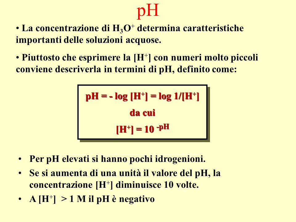 pH = - log [H+] = log 1/[H+]