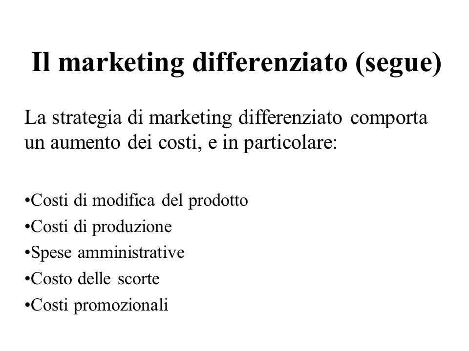 Il marketing differenziato (segue)