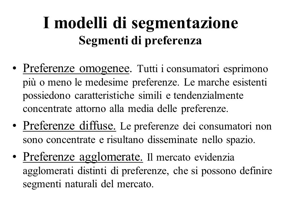 I modelli di segmentazione Segmenti di preferenza
