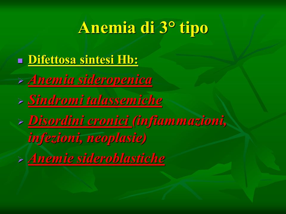 Anemia di 3° tipo Anemia sideropenica Sindromi talassemiche