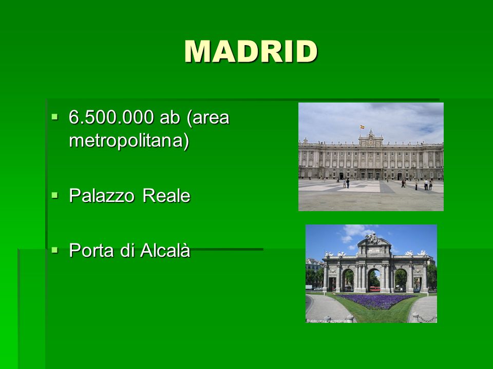 MADRID ab (area metropolitana) Palazzo Reale Porta di Alcalà