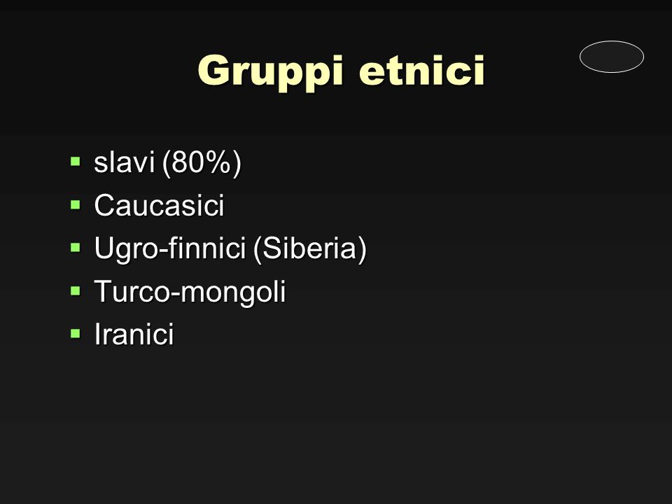 Gruppi etnici slavi (80%) Caucasici Ugro-finnici (Siberia)