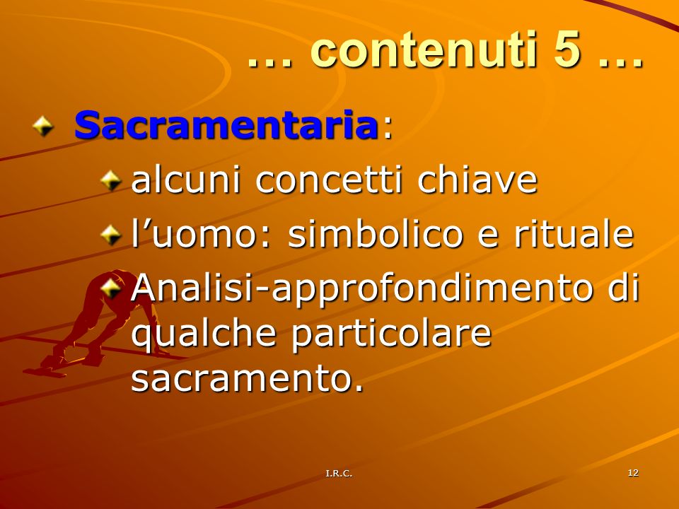 … contenuti 5 … Sacramentaria: alcuni concetti chiave