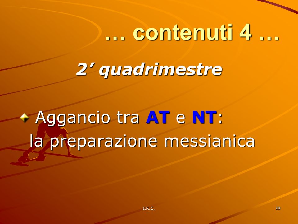 … contenuti 4 … 2’ quadrimestre Aggancio tra AT e NT: