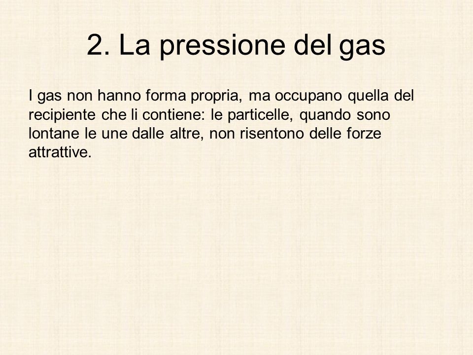 2. La pressione del gas