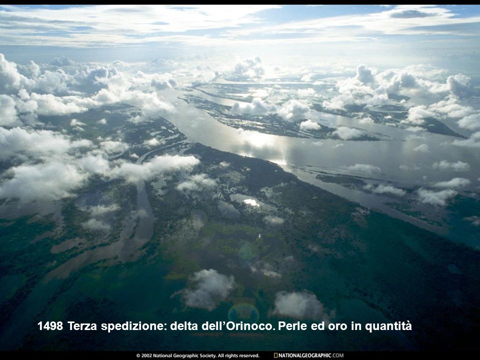 1498 Terza spedizione: delta dell’Orinoco. Perle ed oro in quantità