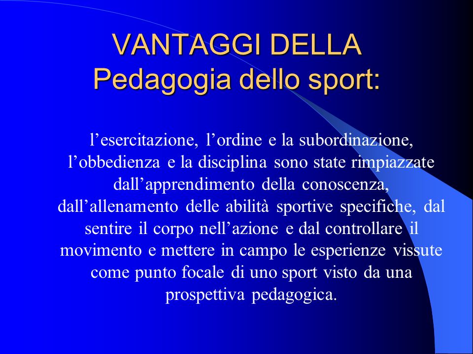 VANTAGGI DELLA Pedagogia dello sport: