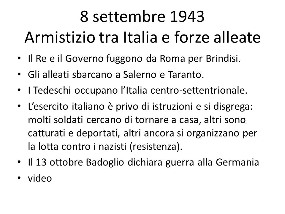 8 settembre 1943 Armistizio tra Italia e forze alleate