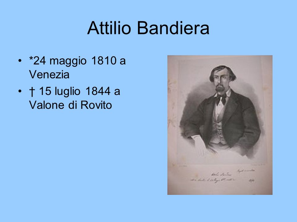 Attilio Bandiera *24 maggio 1810 a Venezia