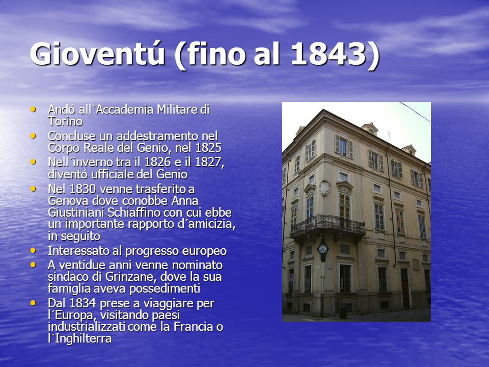 Gioventú (fino al 1843) Andó all´Accademia Militare di Torino