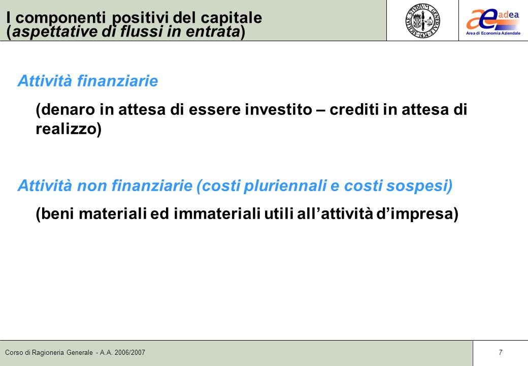 I componenti positivi del capitale (aspettative di flussi in entrata)