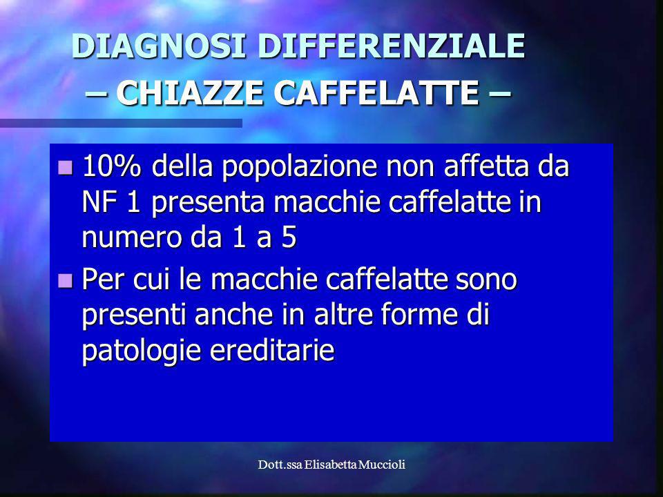 DIAGNOSI DIFFERENZIALE – CHIAZZE CAFFELATTE –