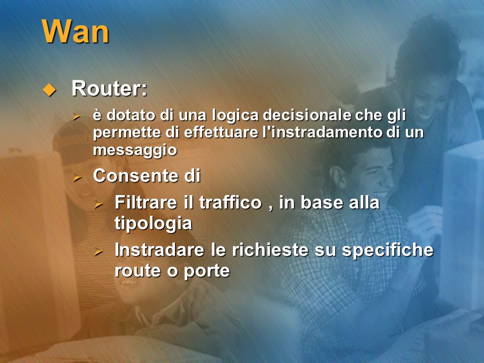 Wan Router: Consente di Filtrare il traffico , in base alla tipologia