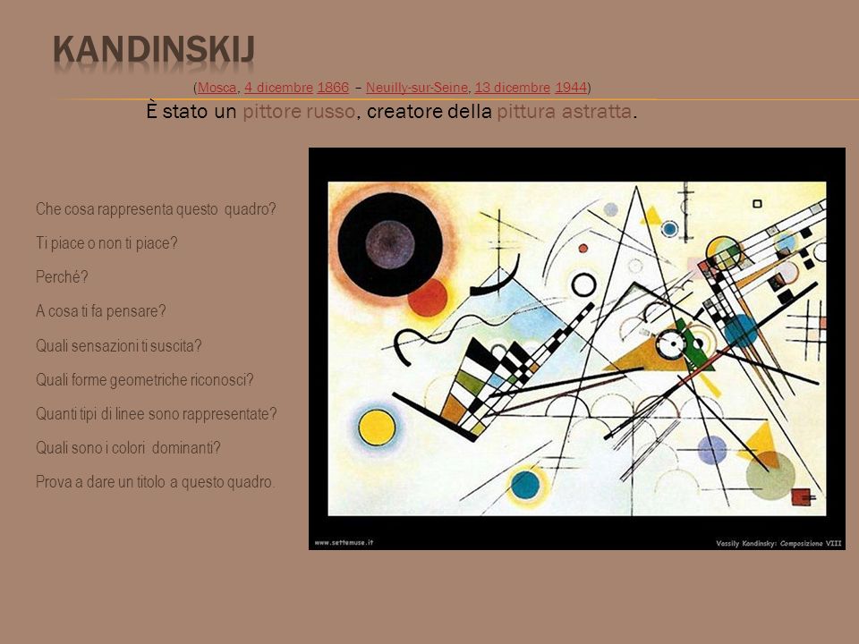 Kandinskij È stato un pittore russo, creatore della pittura astratta.